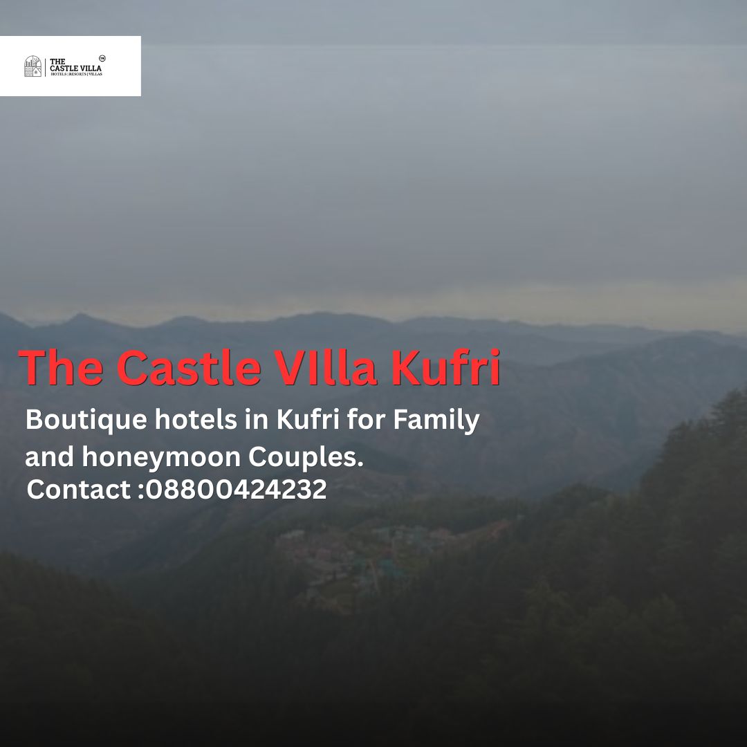 top Rated Best Hotels in kufri| Top 5 Luxury Hotels in Kufri| The Castle Villa kufri