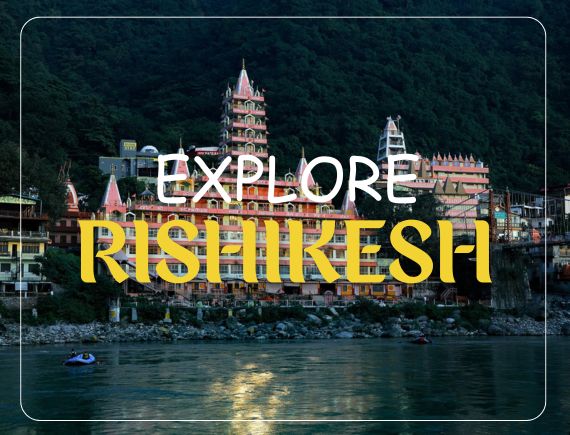 Explore rishikesh