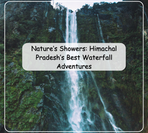 Top Waterfalls in Himachal